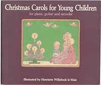 Christmas Carols for Young Children: For Piano, Guitar and Recorder 0856921645 Book Cover