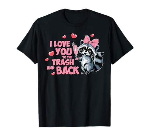 Valentine Raccoon Trash Love You To Moon Feral Pareja divertida Camiseta