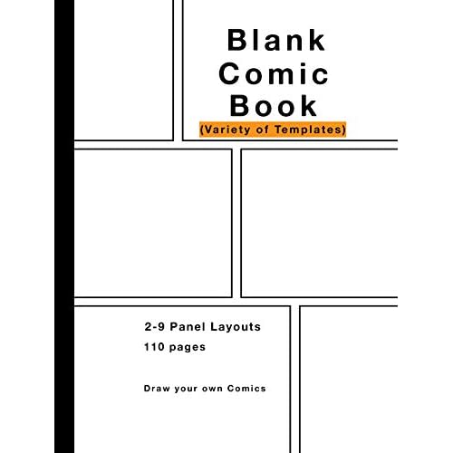 Blank Comic Book: Variety of Templates, 2-9 panel layouts, draw your own Comics Paperback – March 7, 2017