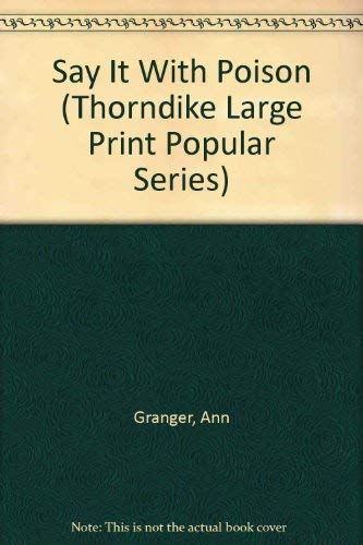 Say It With Poison [Large Print] 075050241X Book Cover