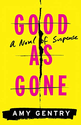 Good as Gone: A Novel of Suspense