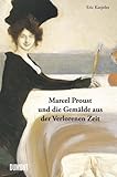 Marcel Proust und die Gemälde aus der Verlorenen Zeit - Eric Karpeles Draft Writer: Marcel Proust 
