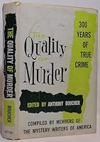 The Quality of Murder: Three Hundred Years of True Crime Complied By Members of The Mystery Writers of America B000R0CM18 Book Cover