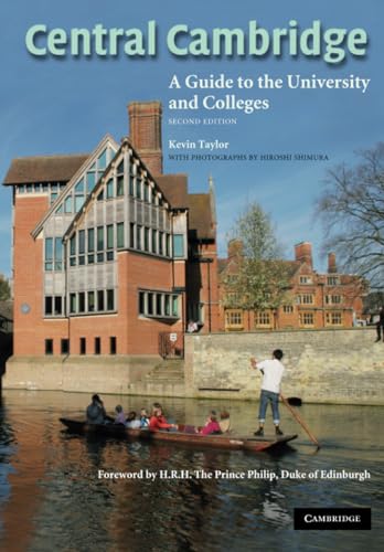 Central Cambridge: A Guide to the University and Colleges