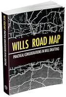Wills Road Map: Practical Considerations in Will Drafting 1892542757 Book Cover