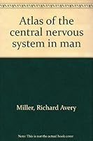 Atlas of the central nervous system in man 0683061275 Book Cover