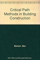 Critical Path Methods in Building Construction 0131940015 Book Cover