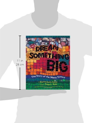 Dream Something Big: The Story of the Watts Towers