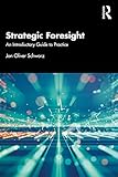 Strategic Foresight: An Introductory Guide to Practice