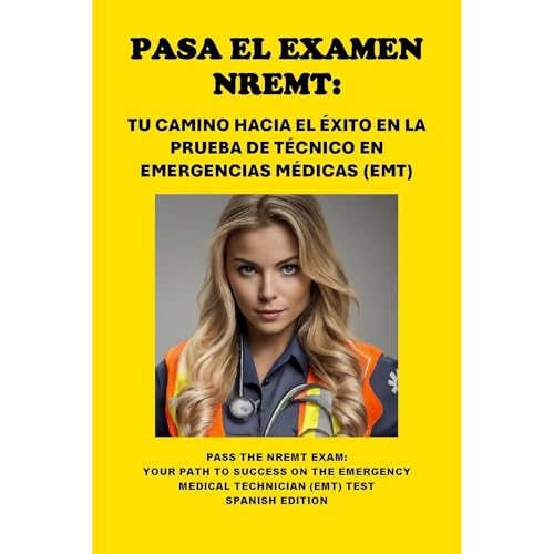 Pasa el Examen NREMT: Tu Camino hacia el &amp;Eacute;xito en la Prueba de T&amp;eacute;cnico en Emergencias M&amp;eacute;dicas (EMT) : Philip Martin McCaulay episode artwork