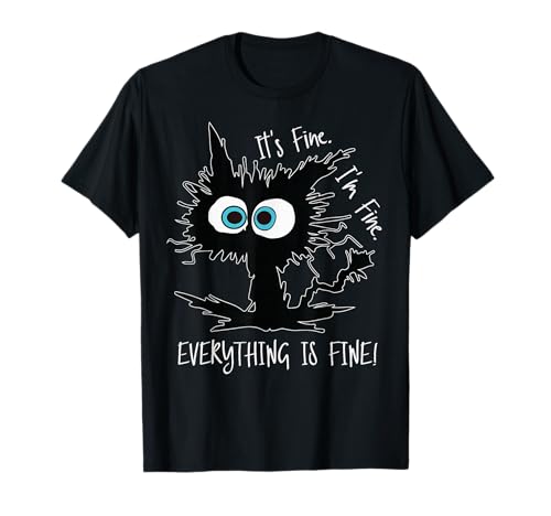 Camiseta con texto en inglés 'It's Fine Im Fine Everythings Fine para mujer Camiseta