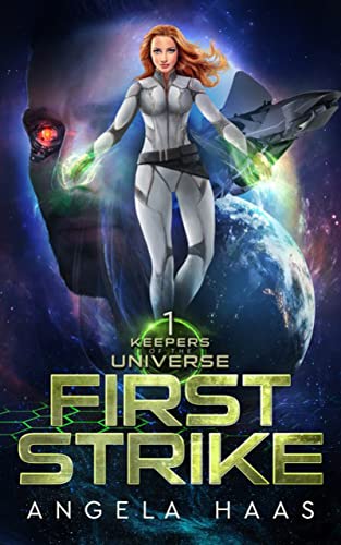 First Strike: Keepers of the Universe Book 1