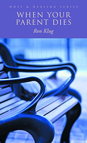 When Your Parent Dies (Hope & Healing Series)