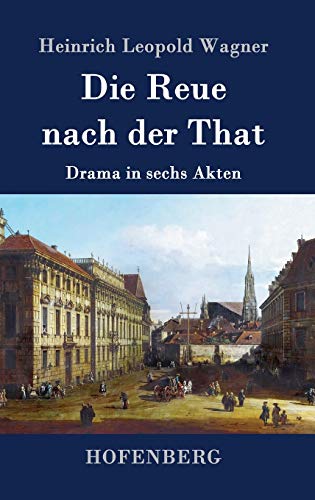 Die Reue nach der That: Drama in sechs Akten [German] 3843042136 Book Cover
