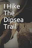  I Hike The Dipsea Trail: Blank Lined Journal