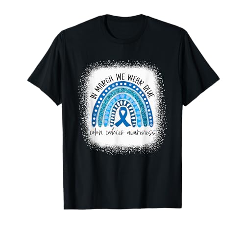 Arcoíris: En marzo llevamos ropa azul, mes de concientización sobre el cáncer de colon Camiseta