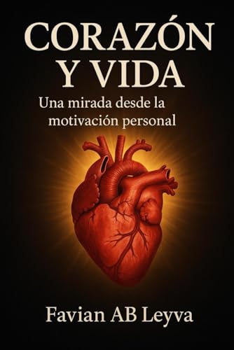 Corazón y Vida: Una mirada desde la motivación personal
