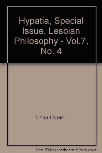 Hypatia, Special Issue, Lesbian Philosophy - Vol.7, No. 4