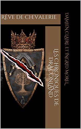 Télécharger Les chroniques de Dràcönland: Rêve de chevalerie Livre PDF Gratuit