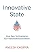 Innovative State: How New Technologies Can Transform Government