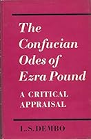 Confucian Odes of Ezra Pound: Critical Appraisal 057105692X Book Cover
