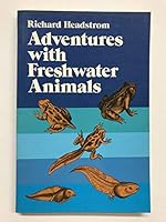 Adventures With Freshwater Animals 0486244539 Book Cover