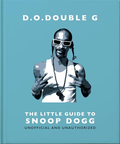D. O. DOUBLE G: The Little Guide to Snoop Dogg (English Edition)
