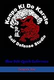 Kenpo Ki Do Karate: Blue Belt Quick Reference