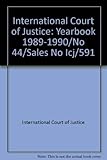 International Court of Justice: Yearbook 1989-1990/No 44/Sales No Icj/591