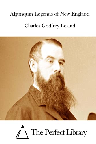 Algonquin Legends of New England (Perfect Library)