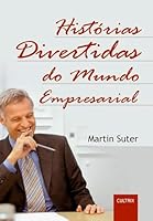 Histórias Divertidas do Mundo Empresarial 8531609836 Book Cover