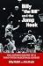 Billy "the Hill" and the Jump Hook: The Autobiography of a Forgotten Basketball Legend