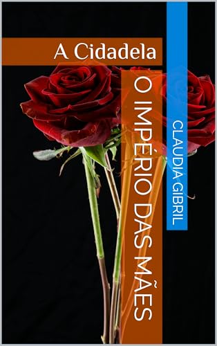 O Império das Mães: A Cidadela