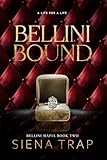 Bellini Bound: A Mafia Romance (Bellini Mafia Book 2)