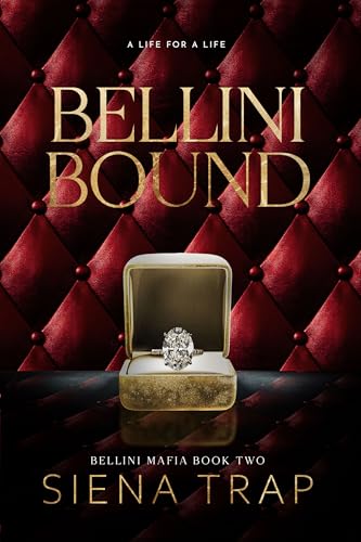 Bellini Bound: A Mafia Romance (Bellini Mafia Book 2)
