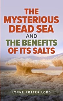 Paperback The Mysterious Dead Sea and the Benefits of Its Salts Book