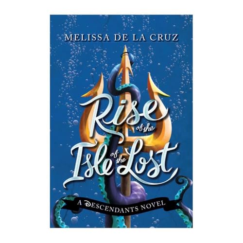 Disney Rise of the Isle of the Lost: A Descendants Novel