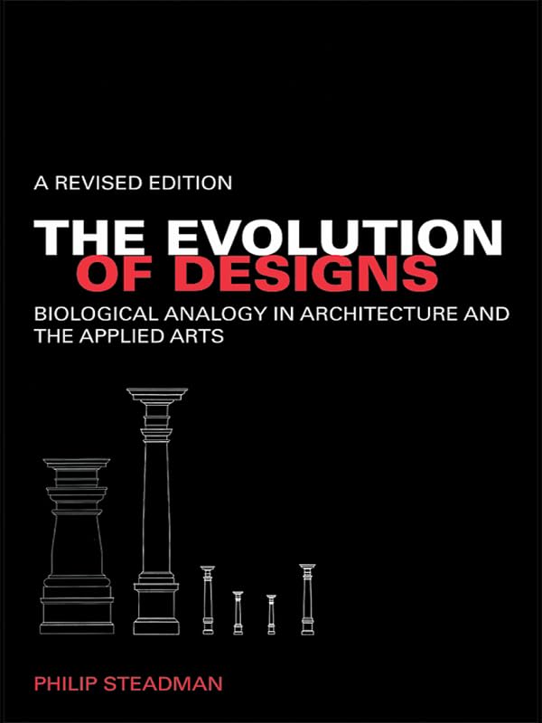 The Evolution of Designs: Biological Analogy in Architecture and the Applied Arts