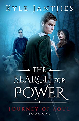 Journey of Soul: The Search for Power (A military epic fantasy series with elemental powers at work, Book 1)