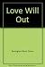 Love Will Out