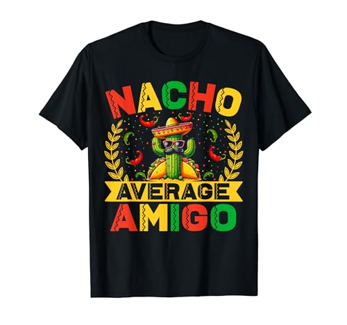 Cinco De Mayo Funny Nacho Average Amigo Mexican Matching Camiseta