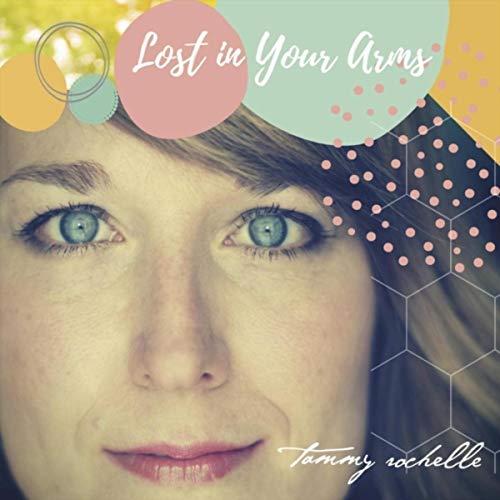 Play Lost in Your Arms by Tammy Rochelle on Amazon Music