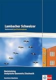 Lambacher Schweizer Mathematik Basistraining Analytische Geometrie/Stochastik Qualifikationsphase. Ausgabe Nordrhein-Westfalen: Arbeitsheft plus ... Ausgabe für Nordrhein-Westfalen ab 2014)