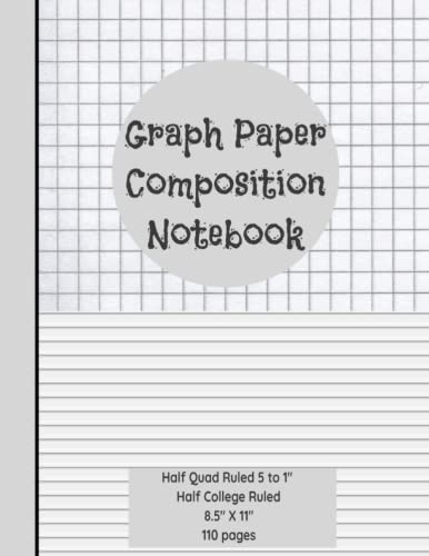 Graph Paper Composition Notebook: Half Quad Ruled 5 to 1"(5 X 5), Half College Ruled, 110 pages ,Large size 8.5" x 11", Graph Paper/Grid Paper/Lined ... Subject, Drawing, Writing & Note Taking