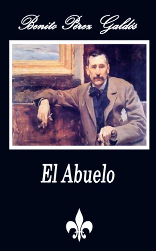 El abuelo (Anotado) (Spanish Edition)