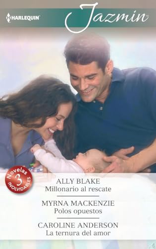 Millonario al rescate; Polos opuestos; La ternura del amor: 407 (OMNIBUS JAZMIN)