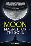 The Moon: Magnet for the Soul