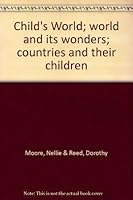 Child's World; world and its wonders; countries and their children B001FS6M9Y Book Cover
