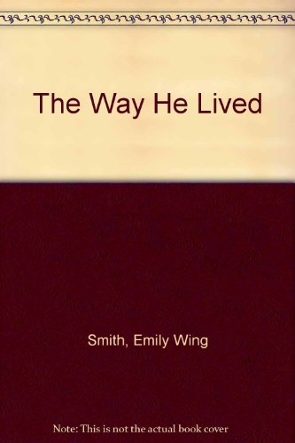The Way He Lived 1442001011 Book Cover