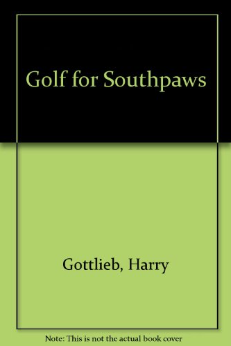 Golf for Southpaws B000YCAC4S Book Cover